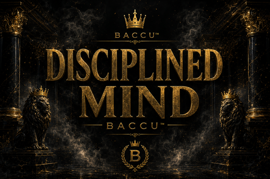 BACCU™ Disciplined Mind Vol.1