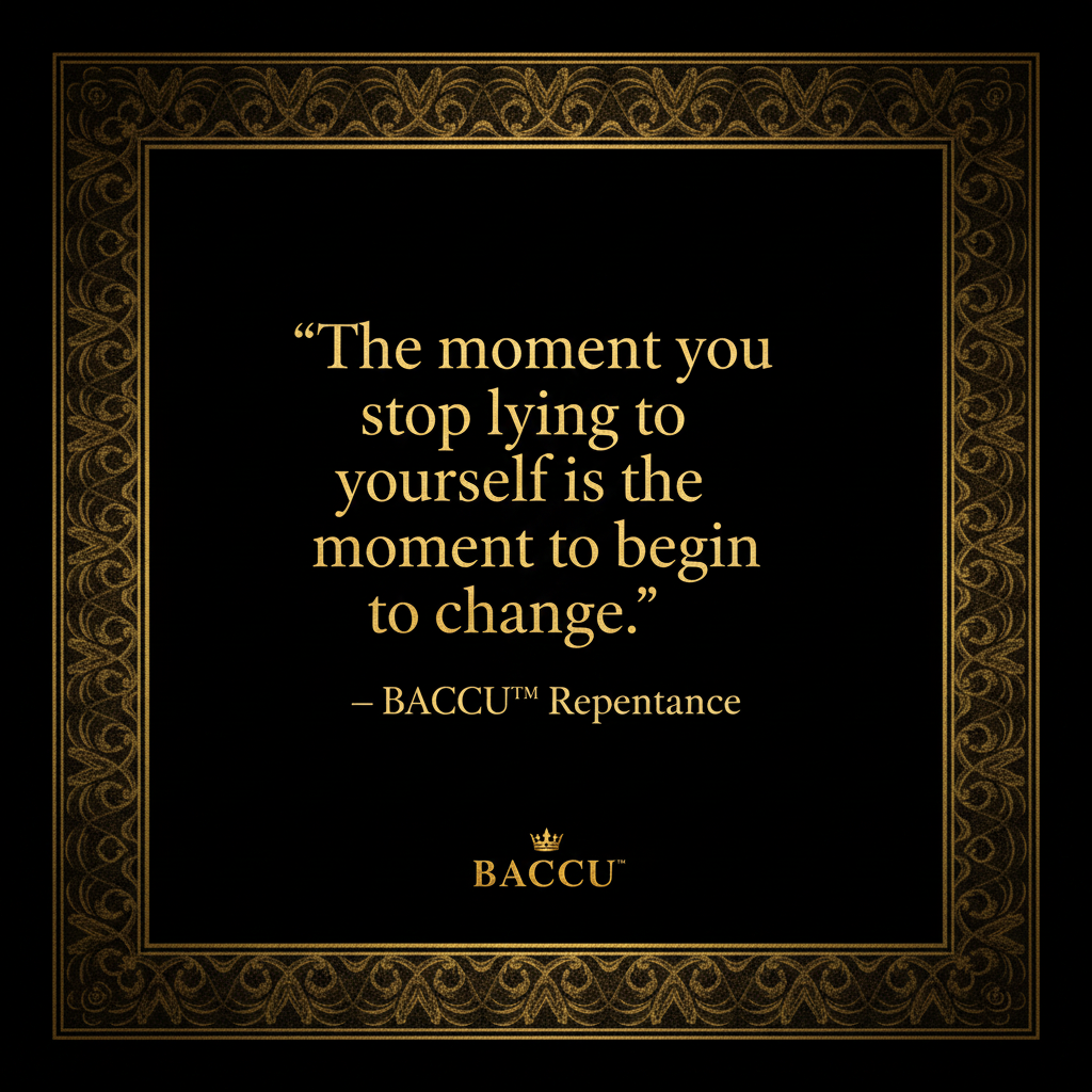 Repentance — Quote Card 2: Stop Lying To Yourself | BACCU™
